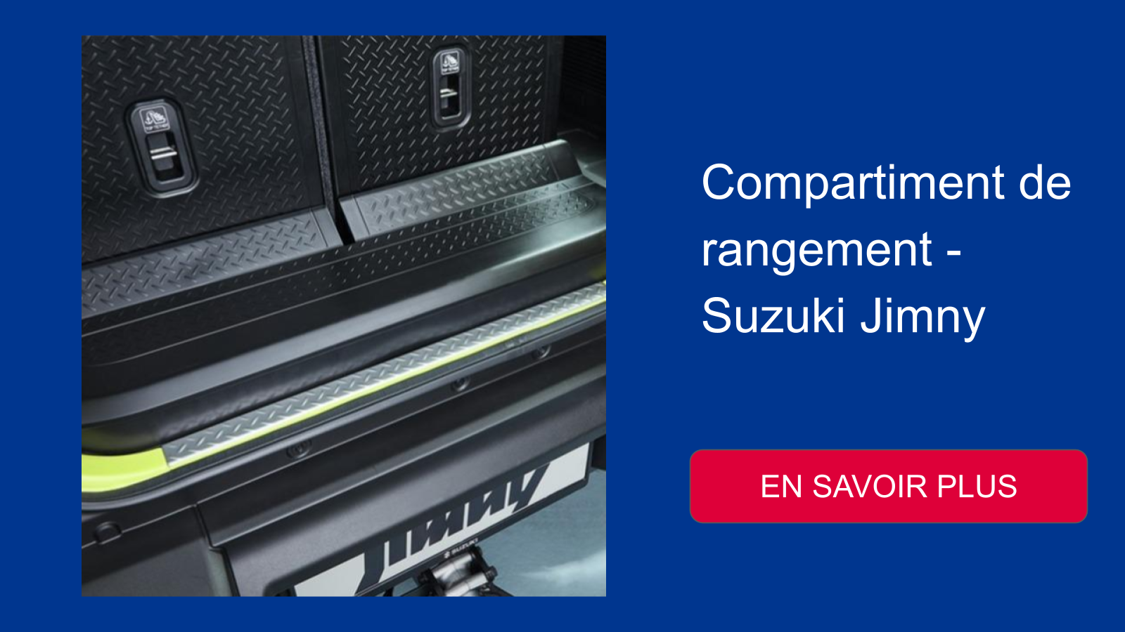 Compartiment de rangement - Suzuki Jimny